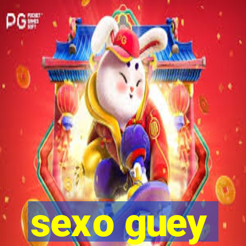 sexo guey